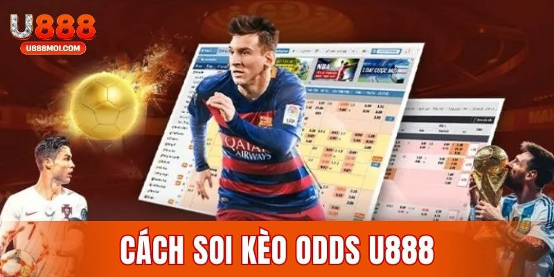 Cách soi kèo Odds U888